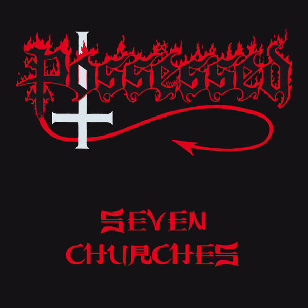 Possessed: Seven Churches (1985)